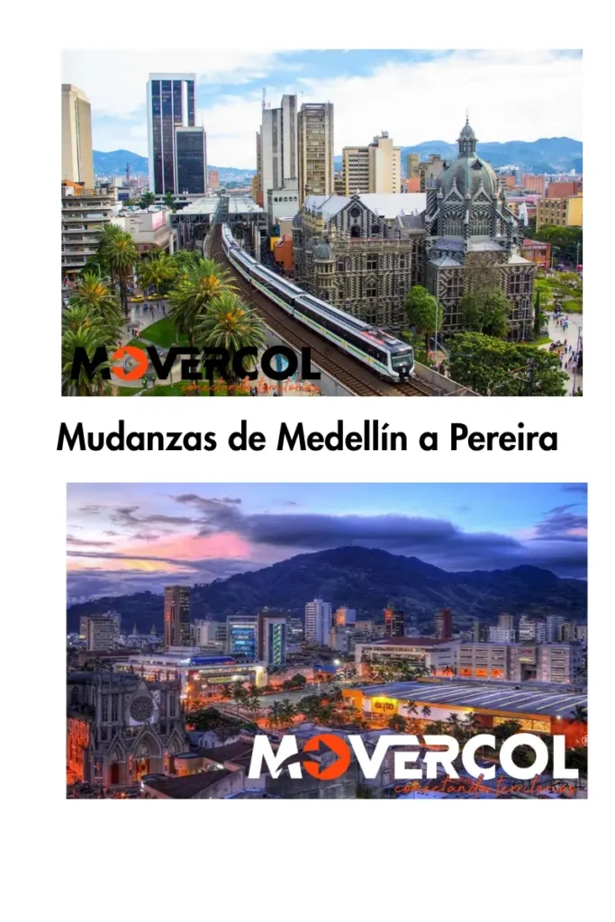 Foto de Medellín y Pereira Movercol Foto de Medellín y Pereira Movercol y ¿Cuánto cuesta una mudanza de Medellín a Pereira?